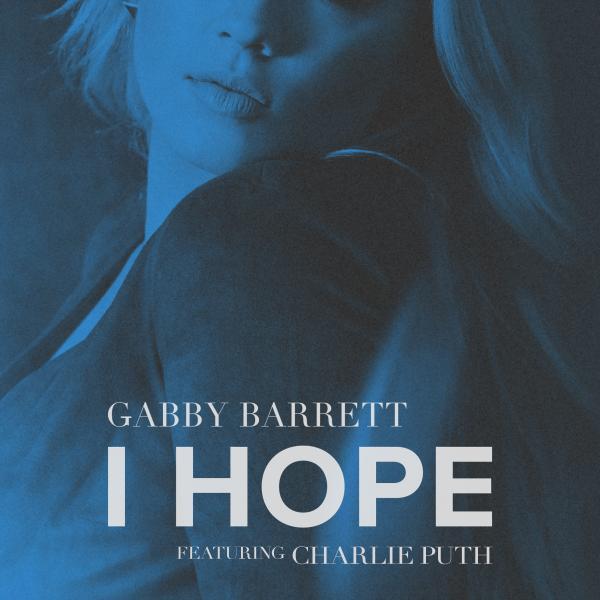 Gabby Barrett - I Hope (Ft. Charlie Puth)